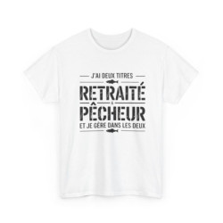 Tee Shirt J’ai deux titres Retraité Pêcheur – T-Shirt Unisexe Humour Cadeau Retraite Passion Pêche Blanc ou Sport Grey