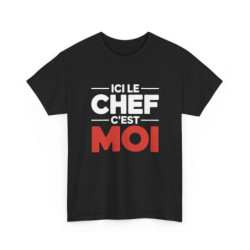 Tee Shirt Homme Ici le chef c’est moi – T-Shirt Humour Autorité Maison ou Bureau Noir S-3XL