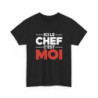 Tee Shirt Homme Ici le chef c’est moi – T-Shirt Humour Autorité Maison ou Bureau Noir S-3XL
