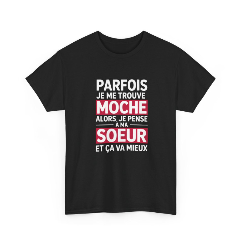 T-shirt Humour Parfois Je Me Trouve Moche – Cadeau Drôle pour Sœur – Tee Shirt Sarcastique Unisexe Noir Blanc Gris Sport