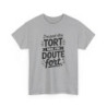 T-shirt Humour J’ai Peut-être Tort Mais J’en Doute Fort  Tee Shirt Drôle Unisexe Blanc Gris Sport Idée Cadeau Originale