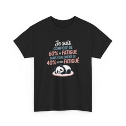 T-shirt Humour Panda Je Suis Composé de 60% de Fatigue Tee Shirt Drôle Mignon Unisexe Noir  Idée Cadeau Originale