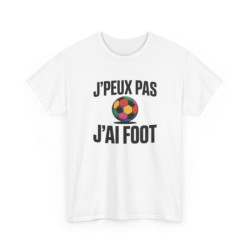 T-shirt Humour J’Peux Pas J’Ai Foot – Tee Shirt Drôle Football Unisexe Blanc Gris Sport – Idée Cadeau Fan de Foot