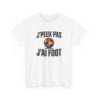 T-shirt Humour J’Peux Pas J’Ai Foot – Tee Shirt Drôle Football Unisexe Blanc Gris Sport – Idée Cadeau Fan de Foot