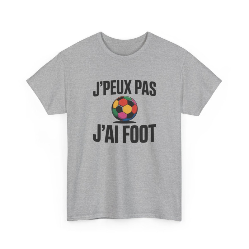 T-shirt Humour J’Peux Pas J’Ai Foot – Tee Shirt Drôle Football Unisexe Blanc Gris Sport – Idée Cadeau Fan de Foot