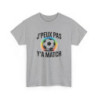 T-shirt Humour J’Peux Pas Y’a Match – Tee Shirt Drôle Football Unisexe Blanc Gris Sport – Idée Cadeau Fan de Foot