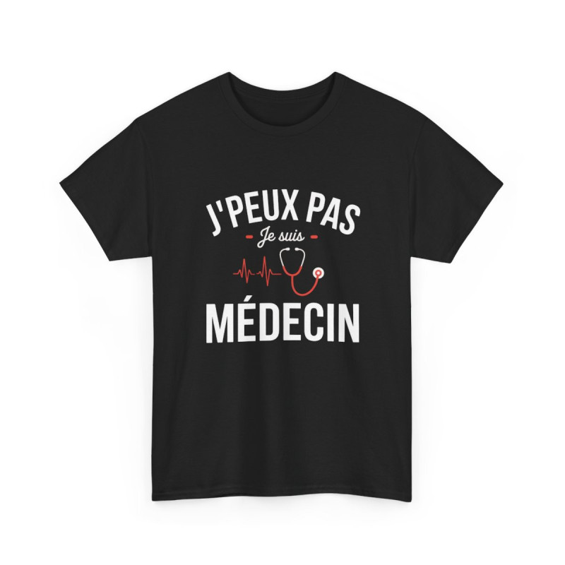 T-shirt Humour J’Peux Pas Je Suis Médecin  Tee Shirt Drôle Profession Santé  Noir  Idée Cadeau Médecin Étudiant Infirmier