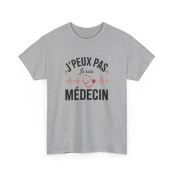 T-shirt Humour J’Peux Pas Je Suis Médecin Tee Shirt Drôle Profession Santé  Blanc Gris Sport  Idée Cadeau Médecin