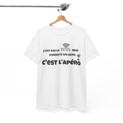 Tee shirt Unisex C'est pas la wifi qui connecte les gens c'est l'apéro Idée cadeau homme femme humour drôle