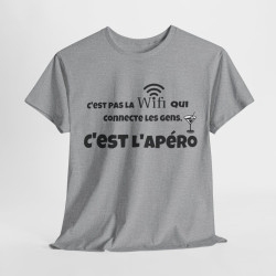 Tee shirt Unisex C'est pas la wifi qui connecte les gens c'est l'apéro Idée cadeau homme femme humour drôle
