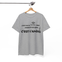 Tee shirt Unisex C'est pas la wifi qui connecte les gens c'est l'apéro Idée cadeau homme femme humour drôle