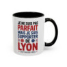 Mug Supporter Lyon Humour – Tasse Céramique Football Texte Drôle – Cadeau Fan Ville de Lyon