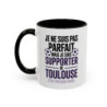 Mug Supporter Toulouse Humour – Tasse Céramique Football Texte Drôle – Cadeau Fan Ville de Toulouse