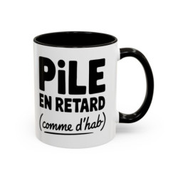 Mug “Pile en retard comme d’hab” – Tasse Céramique Humour – Cadeau Fun Bureau et Maison