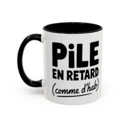 Mug “Pile en retard comme d’hab” – Tasse Céramique Humour – Cadeau Fun Bureau et Maison