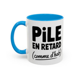 Mug “Pile en retard comme d’hab” – Tasse Céramique Humour – Cadeau Fun Bureau et Maison