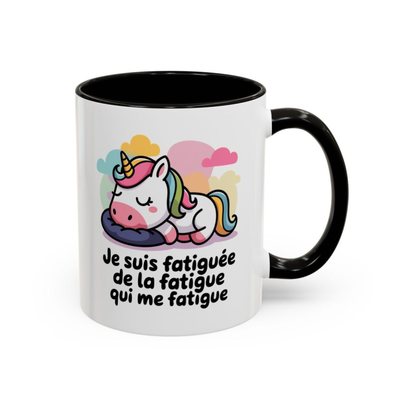Mug “Je suis fatiguée de la fatigue qui me fatigue” – Tasse Licorne Humoristique – Cadeau Drôle Femme – Café Thé – 325 ml