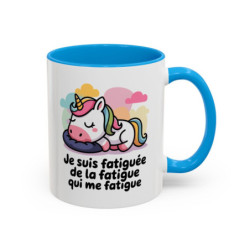 Mug “Je suis fatiguée de la fatigue qui me fatigue” – Tasse Licorne Humoristique – Cadeau Drôle Femme – Café Thé – 325 ml