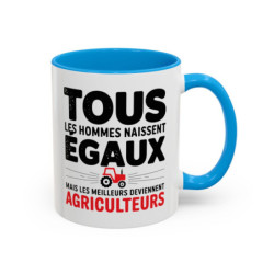 Mug Agriculteur Humour – “Tous les hommes naissent égaux mais les meilleurs deviennent agriculteurs” – Tasse Cadeau Métier