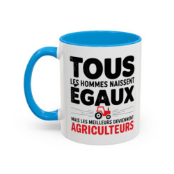 Mug Agriculteur Humour – “Tous les hommes naissent égaux mais les meilleurs deviennent agriculteurs” – Tasse Cadeau Métier