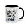 Tasse Humour J’installe le Suspens – Mug Citation Drôle avec Horloge – Cadeau Original Humour Temps