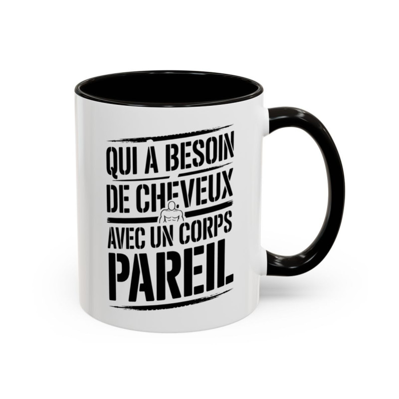 Mug Drôle Musculation Qui a Besoin de Cheveux avec un Corps Pareil – Tasse Humour Fitness Bodybuilding