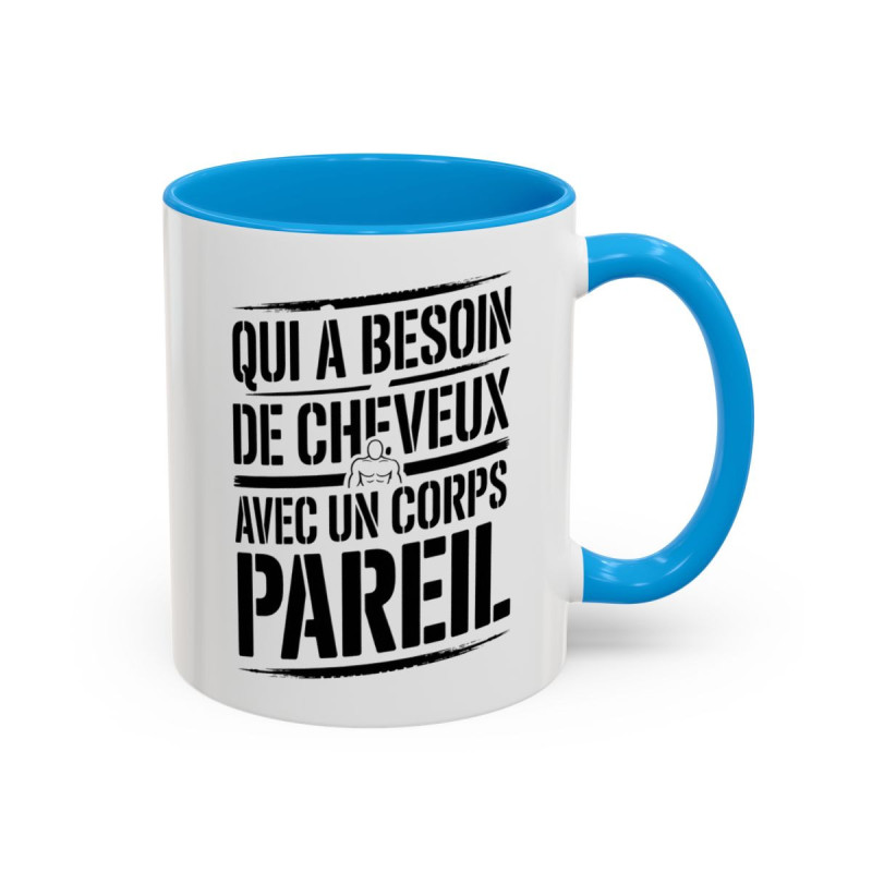 Mug Drôle Musculation Qui a Besoin de Cheveux avec un Corps Pareil – Tasse Humour Fitness Bodybuilding