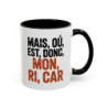Mug Drôle Apéritif Mais Où Est Donc Mon Ri Car – Tasse Humour Sud – Cadeau Original Ami Collègue Papa Noir Bleu Rouge 325ml