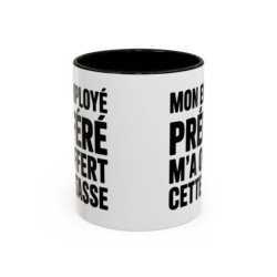 Mug Humour Travail – “Mon Employé Préféré M’a Offert Cette Tasse” – Cadeau Collègue Patron