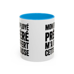Mug Humour Travail – “Mon Employé Préféré M’a Offert Cette Tasse” – Cadeau Collègue Patron