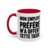 Mug Humour Travail – “Mon Employé Préféré M’a Offert Cette Tasse” – Cadeau Collègue Patron