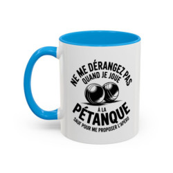 Mug Ne me dérangez pas quand je joue à la pétanque – Tasse Céramique Humour Apéro – Cadeau Joueur de Pétanque