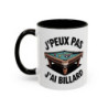 Mug “J’peux pas j’ai billard” – Tasse Céramique Humour Joueur de Billard – Cadeau Fun Sport Bar et Maison