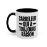 Mug “Carreleur qui a toujours raison” – Tasse Céramique Humour Métier – Cadeau Artisan Carreleur Chantier