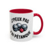 Mug “J’peux pas j’ai Pétanque” – Tasse Céramique Humour Sport – Cadeau Fan Pétanque & Apéro
