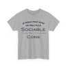 Tee shirt Je serais peut être un peu plus sociable si vous étiez un peu moins cons