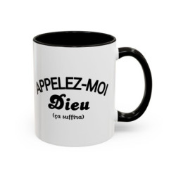Mug “Appelez-moi Dieu ça suffira” – Tasse Céramique Humoristique – Cadeau Drôle Bureau & Maison