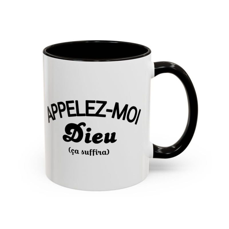 Mug “Appelez-moi Dieu ça suffira” – Tasse Céramique Humoristique – Cadeau Drôle Bureau & Maison