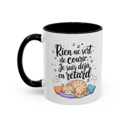 Tasse Humour Chat Paresseux – Rien ne Sert de Courir Je Suis Déjà en Retard – Mug Drôle Citation Relax