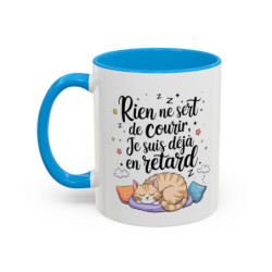 Tasse Humour Chat Paresseux – Rien ne Sert de Courir Je Suis Déjà en Retard – Mug Drôle Citation Relax