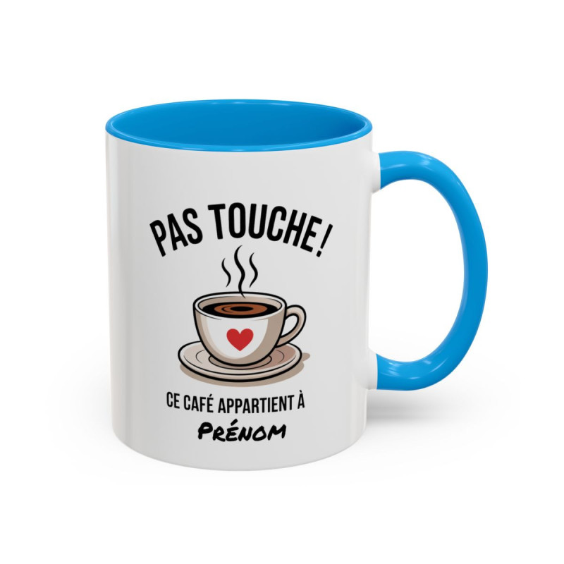 Tasse Personnalisable Pas Touche Ce Café Appartient à – Mug Café Humoristique avec Prénom