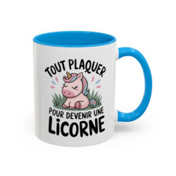 Tasse Licorne Humour – Tout Plaquer pour Devenir une Licorne – Mug Fun Fantaisie – Céramique 325ml