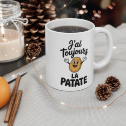 Mug humour cuisine pomme de terre – J’ai toujours la patate – Tasse drôle alimentaire – Cadeau original quotidien