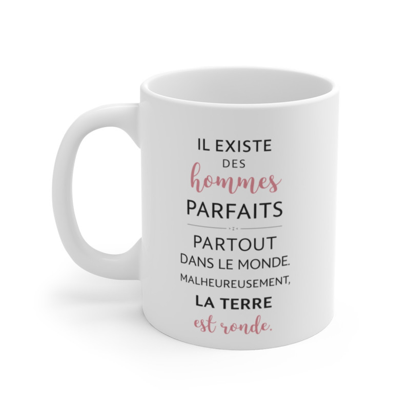 Mug humour homme parfait – Il existe des hommes parfaits – Tasse citation drôle – Cadeau original humour masculin