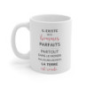 Mug humour homme parfait – Il existe des hommes parfaits – Tasse citation drôle – Cadeau original humour masculin