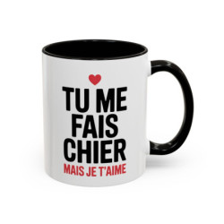 Tasse Humour Amour Tu Me Fais Chier Mais Je T’Aime – Mug Phrase Drôle Couple – Cadeau Amoureux 325ml