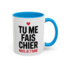 Tasse Humour Amour Tu Me Fais Chier Mais Je T’Aime – Mug Phrase Drôle Couple – Cadeau Amoureux 325ml
