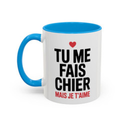 Tasse Humour Amour Tu Me Fais Chier Mais Je T’Aime – Mug Phrase Drôle Couple – Cadeau Amoureux 325ml