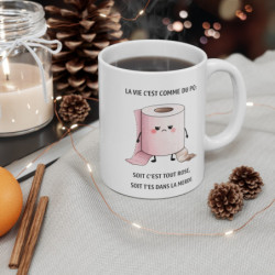 Mug humour décalé – La vie c’est comme du PQ soit c’est tout rose soit t’es dans la merde – Tasse drôle
