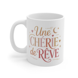Mug Une Chérie de Rêve – Tasse Amour Romantique – Idée Cadeau Femme Couple – Design Doux et Élégant